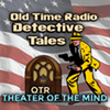 undefined Old Time Radio Crime, Detectives - Theater of the Mind