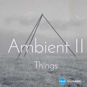 Radio CALM RADIO - Ambient II - Things