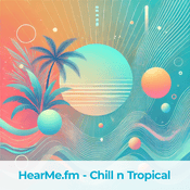 Radio HearMe.fm - Chill and Tropical House