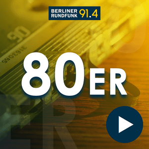 Listen to Berliner Rundfunk – 80er Hits, die Top 800 in the App