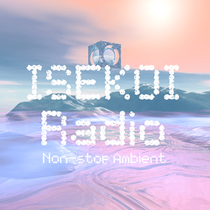 Listen to ISEKOI Radio | Non-stop Ambient in the App