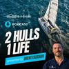undefined 2 HULLS 1 LIFE PODCAST - Interviews with Inspirational Sailors