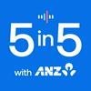 undefined 5 in 5 with ANZ