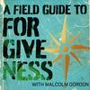 undefined A Field Guide to Forgiveness