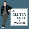 undefined A Gluten Free Podcast