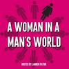 undefined A Woman in a Man's World