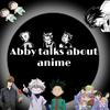 undefined Abby talks about anime!