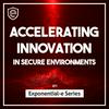 undefined Accelerating Innovation In Secure Environments