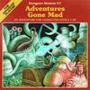 undefined Adventures Gone Mad