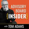 undefined Advisory Board {INSIDER} with Tom Adams