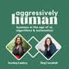 undefined Aggressively Human: Online Business in the Age of AI, Algorithms & Automations