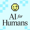 undefined AI For Humans: Making Artificial Intelligence Fun & Practical