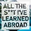 undefined All the S**t I've Learned Abroad
