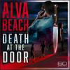 undefined Alva Beach: Death At The Door