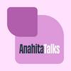 undefined Anahita Talks