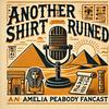undefined Another Shirt Ruined: An Amelia Peabody Fancast