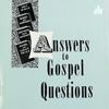 undefined Answers to Gospel Questions