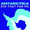 undefined Antarctica Did That For Me