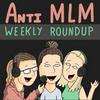 undefined AntiMLM Weekly Roundup