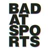undefined Bad at Sports