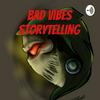 undefined Bad Vibes StoryTelling