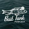 undefined Bait Tank Podcast