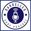 undefined Barrelled Surf Podcast