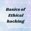 undefined Basics of Ethical hacking