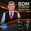 undefined BDM Coach Podcast Show