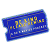 undefined Be Kind Please Rewind: A 90’s Movies Podcast