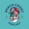 undefined Beach Court Podcast