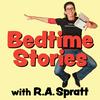 undefined Bedtime Stories with R.A. Spratt