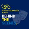 undefined Behind the Scenes - Vision Australia Radio