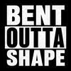 undefined Bent Outta Shape