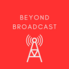 undefined Beyond Broadcast