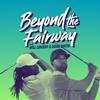 undefined Beyond the Fairway