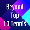 undefined Beyond Top 10 Tennis