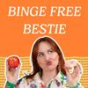 undefined Binge Free Bestie