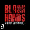 undefined BLACK HANDS - A family mass murder