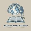 undefined Blue Planet Stories