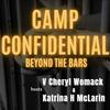 undefined Camp Confidential - Beyond The Bars