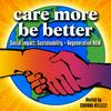 undefined Care More Be Better: A Podcast For Sustainable Social Impact and Regeneration