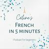 undefined Céline's French in 5 minutes: Short Stories for Beginners in French