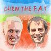 undefined Chew The F.A.T