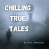 undefined Chilling True Tales - True Ghost and Paranormal Stories