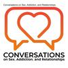 undefined Conversations on Sex, Addiction, and Relationships