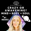 undefined Crazy or Awakening?