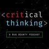 undefined Critical Thinking - Bug Bounty Podcast