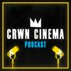 undefined CRWN CINEMA Podcast