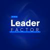 undefined The Leader Factor